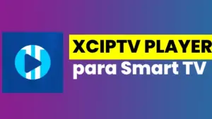 XCIPTV PLAYER para Smart TV