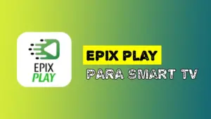 Epix play para Smart TV