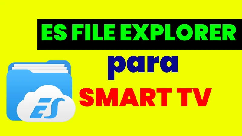 ES File Explorer para Smart TV