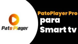 patoplayer pro para smart tv