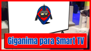 Giganima apk para Smart TV