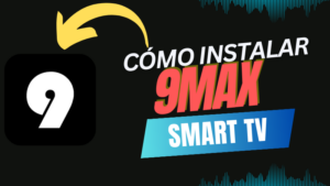 9max para Smart TV