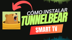 TunnelBear VPN para smart tv