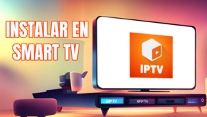 Xtream IPTV para Smart TV)