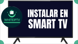 WhiteIPTV para Smart TV