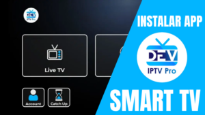 Dev IPTV Pro para Smart TV